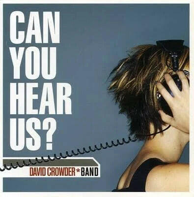 David Crowder Band - Can You Hear Us? - Image 2