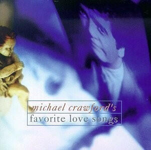 Michael Crawford ‎– Michael Crawford's Favorite Love Songs
