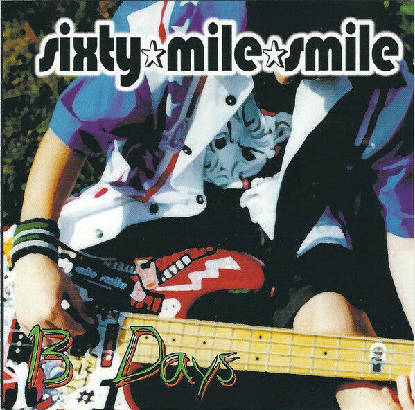 Sixty Mile Smile – 13 Days