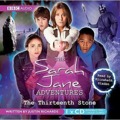 The Sarah Jane Adventures: The Thirteenth Stone [Book]
